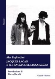  Jacques Lacan e il trauma del linguaggio 